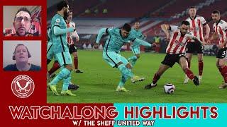 WATCHALONG HIGHLIGHTS - Sheffield United 0-2 Liverpool