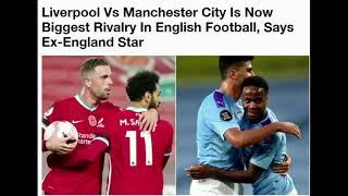 Liverpool Vs Manchester City Is Now Biggest Rivalry In English Football, Says Ex-England Star