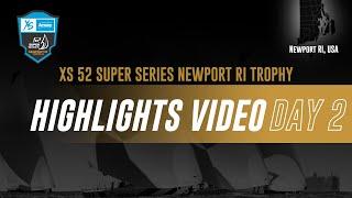 DAY 2 - XS 52 SUPER SERIES NEWPORT RI TROPHY