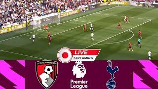 Bournemouth vs Tottenham | Live Stream Premier League EPL Football | Match Today Watch Streaming