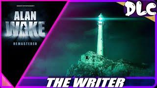 KILL YOUR DARLINGS | Exploring Alan Wake - 08. The Writer [100%] (No Commentary)