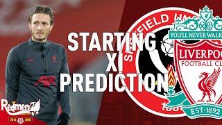 Sheffield Utd v Liverpool | Starting XI Prediction LIVE