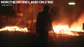 Belfast Derry 2021 Riots. (MUST SEE)