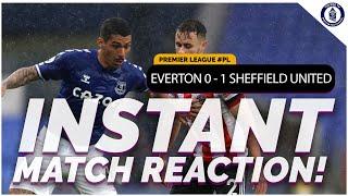 Everton 0-1 Sheffield United | Match Reaction