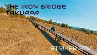 The Iron Bridge Takuapa - Str!ker FPV