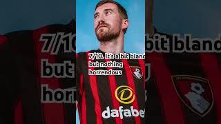 Bournemouth new kit rating #bournemouthfc #afcbournemouth #football