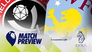 Sheffield United Match Preview | With LUKE 1977