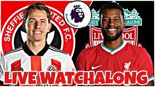 SHEFFIELD UNITED vs LIVERPOOL LIVE WATCHALONG | HD | Premier League