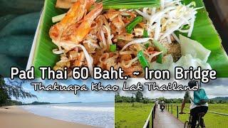 Pad Thai 60 Baht at Takuapa ~Iron Bridge ~ Khao Lak Thailand