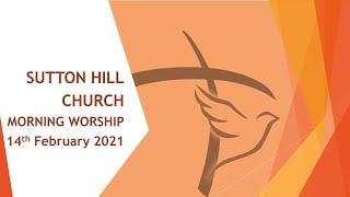 Morning Worship 14th February 2021 with Dawn Taffinder