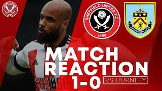 GREAT WAY TO END THE SEASON | Sheffield United 1-0 Burnley - Match Reaction