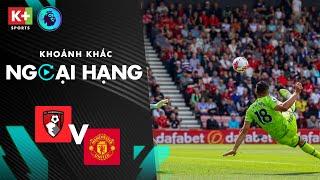 HIỆP 1 | BOURNEMOUTH - MAN UTD | CASEMIRO LẬP SIÊU PHẨM MỞ TỶ SỐ CHO QUỶ ĐỎ | NGOẠI HẠNG ANH 22/23