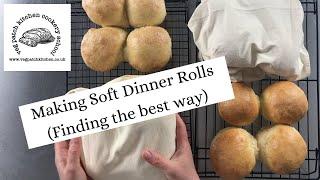 Making Soft Dinner Rolls (Finding the best way)