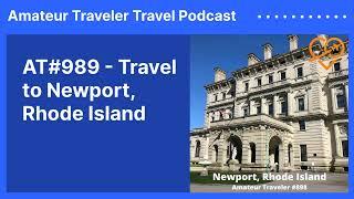 AT#989 - Travel to Newport, Rhode Island | Amateur Traveler Travel Podcast