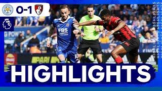 Leicester 0 Bournemouth 1 | Premier League Highlights