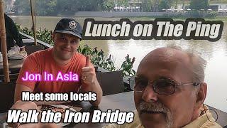 CHIANG MAI, THE IRON BRIDGE , LUNCH WITH JON IN ASIA 4KHD