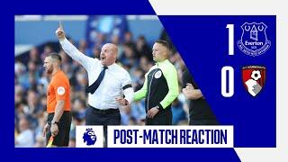 EVERTON 1-0 BOURNEMOUTH | Sean Dyche's reaction