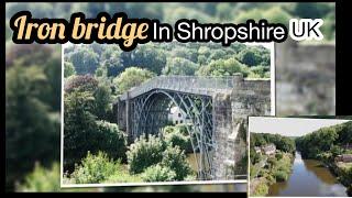 The Iron Bridge || Iron bridge in Shropshire UK #ironbridge #shropshireUk