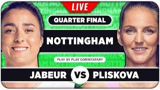 JABEUR vs PLISKOVA • WTA Nottingham 2024 QF • LIVE Tennis Play-by-Play Stream