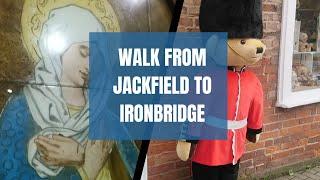 Walking from Jackfield to Ironbridge - Industrial Revolution (Ironbridge Adventure 3/3)