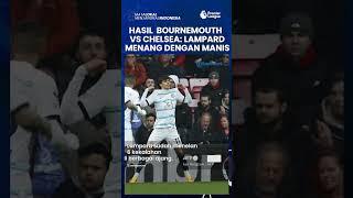 Hasil Akhir Bournemouth Vs Chelsea: Skor 1-3 Buat Kemenangan Perdana Lampard Begitu Manis