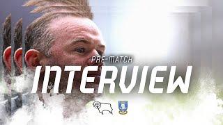 PRE MATCH | Wayne Rooney Pre Sheffield Wednesday (H)