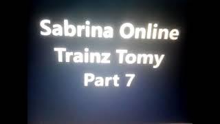 Sabrina Online Trainz Tomy Part 7