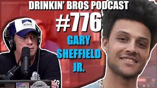 Drinkin' Bros Podcast #776 - Special Guest Gary Sheffield Jr.