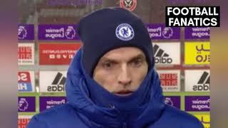 Thomas tuchel post match interview - sheffield united vs chelsea 1-2