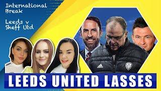 LEEDS UNITED LASSES: INTERNATIONAL BREAK & SHEFFIELD UTD