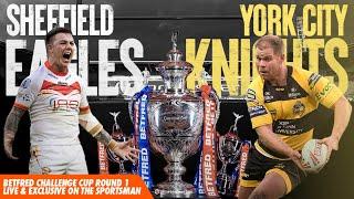 LIVE: Betfred Challenge Cup: Sheffield Eagles vs York City Knights | Rugby League Free Live Stream