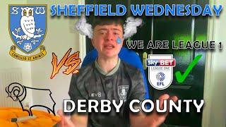 *WE ARE LEAGUE 1!* - SHEFFIELD WEDNESDAY ARE RELEGATED! - SWFC 3-3 DERBY COUNTY REACTION VLOG!