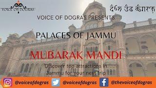 Palaces Of Jammu || राजें दी मंडी ||  Mubarak Mandi Palace Jammu || Dogra History || Voice Of Dogras