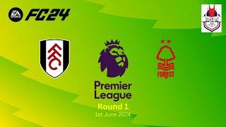 FC24 | EPL R1 | Fulham vs Nottingham Forest | GIA Football