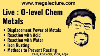 Live Class - O'level/IGCSE/GCSE Chemistry - Metals Part 1